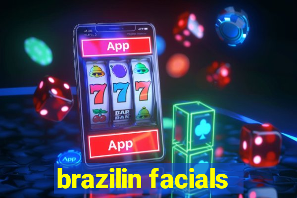 brazilin facials